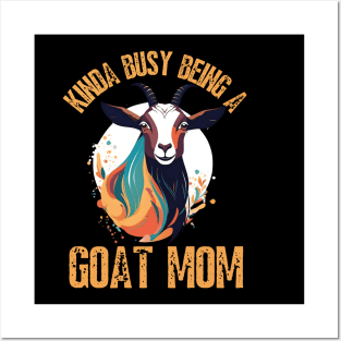 Kinda busy being a mom who loves goats funny farm design Posters and Art